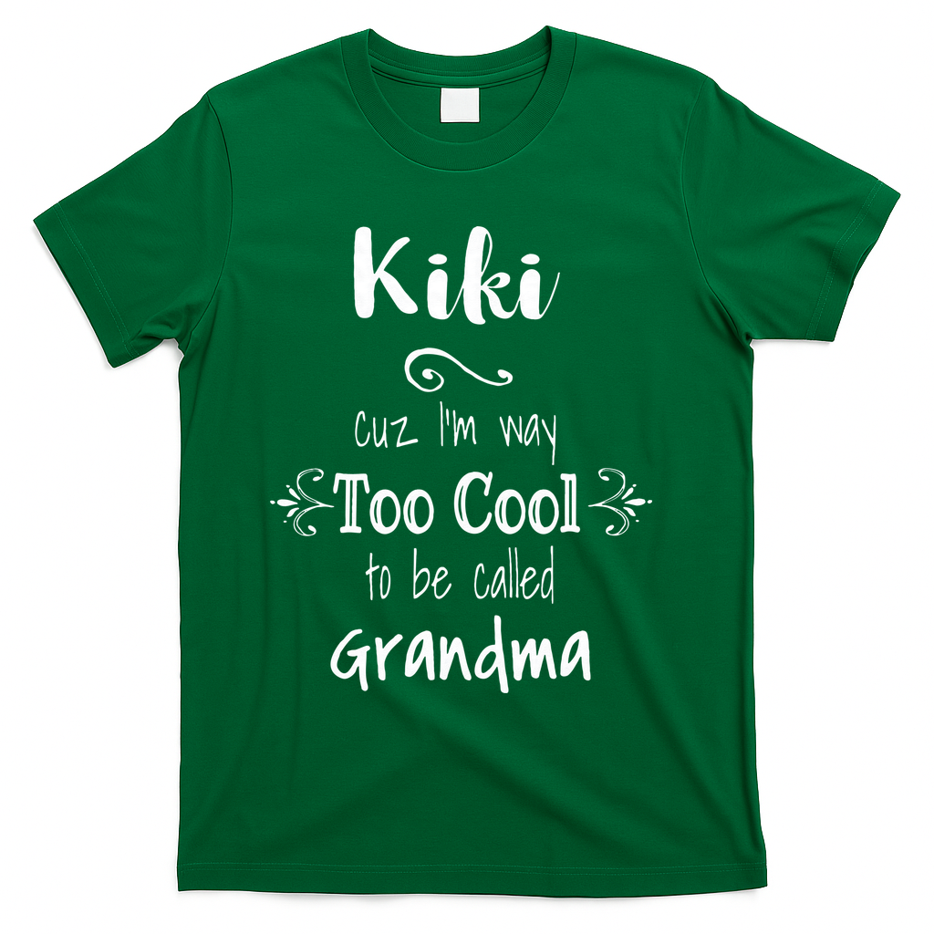 Too Cool Kiki Special Grandma T-Shirt