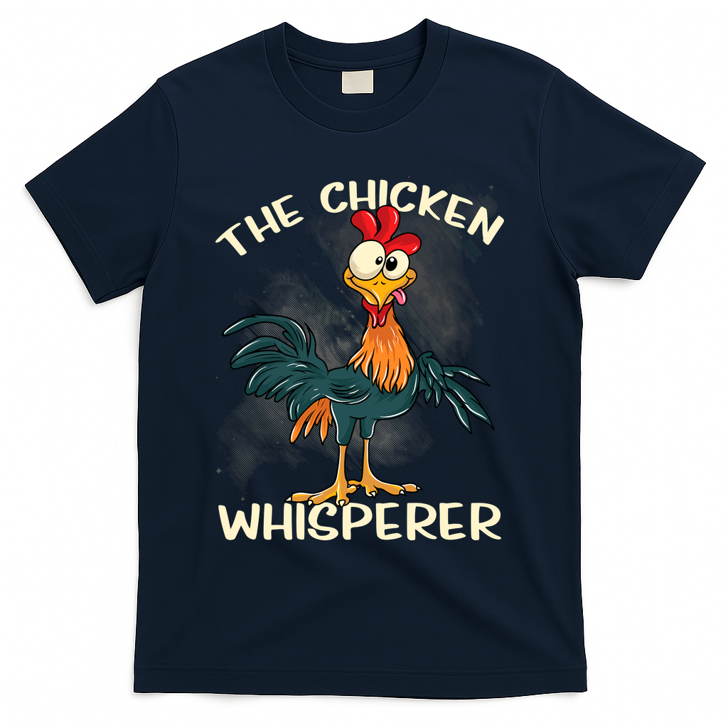 The Chicken Whisperer Funny Farmer T-Shirt
