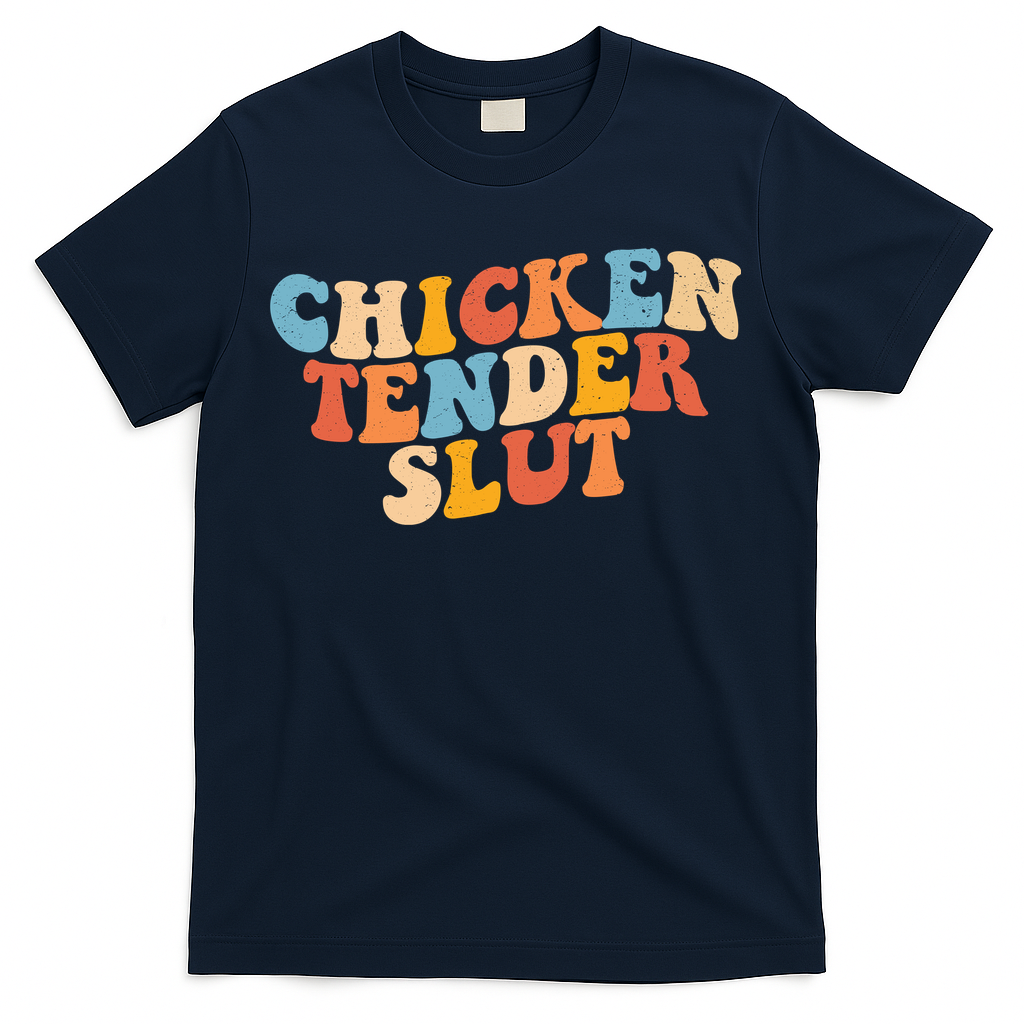 Chicken Tender Slut Retro Funny T-Shirt