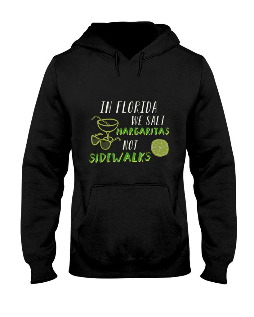 In Florida We Salt Margarita Not Sidewalks Winter Gift T-Shirt