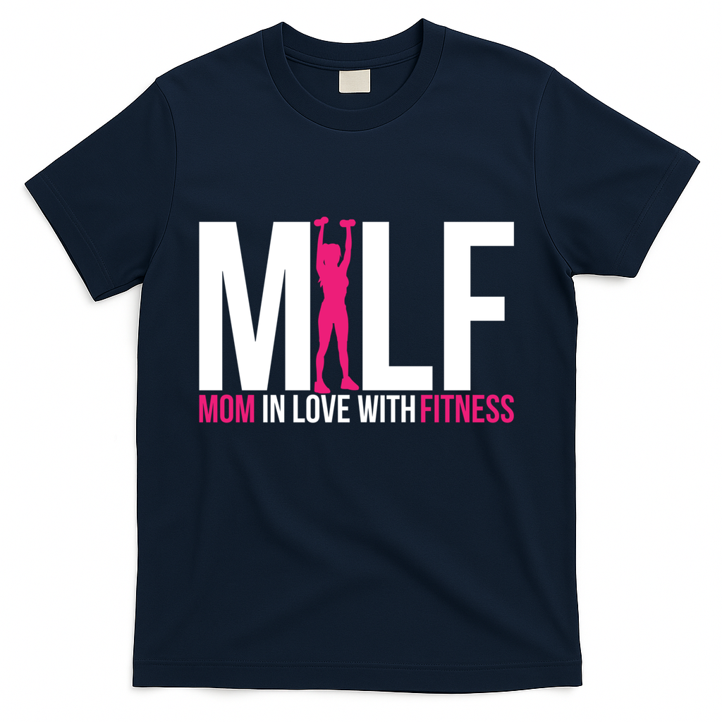 Mom In Love With Fitness Milf Funny Workout Mother Gym Gift T-Shirt
