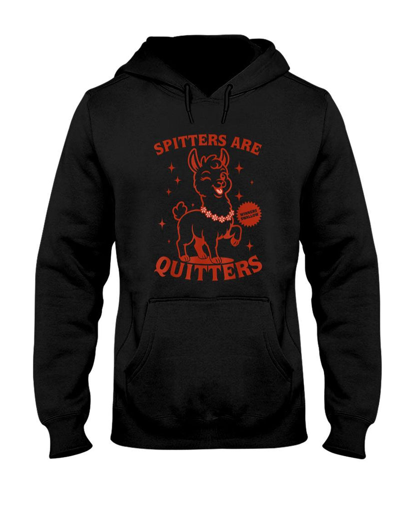 Funny Tees - Inappropriate Funny Meme Spitters Are Quitters Adult Humor T-Shirt