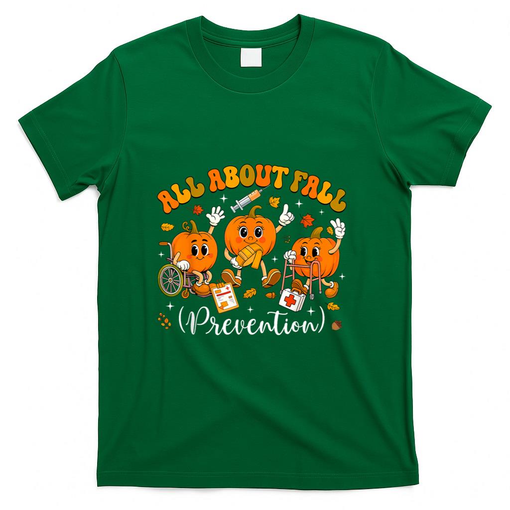 Nurse All About Fall Prevention Fall Physical Therapy PT OT T-Shirt_1
