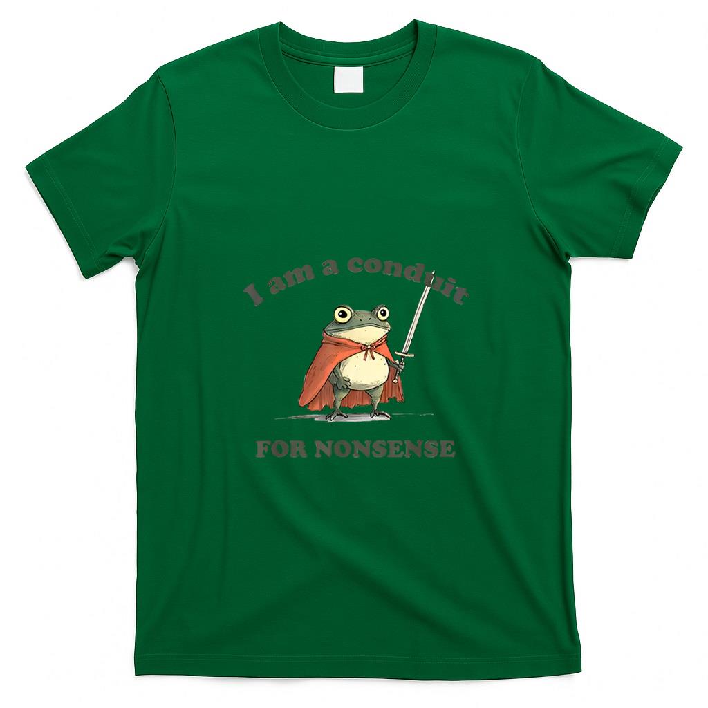 Funny Tees - I Am A Conduit For Nonsense Funny Frog T-Shirt