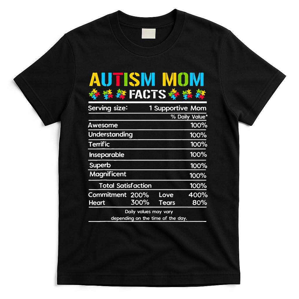 Funny Autism Mom Facts Proud Mom Autisms Gift T-Shirt