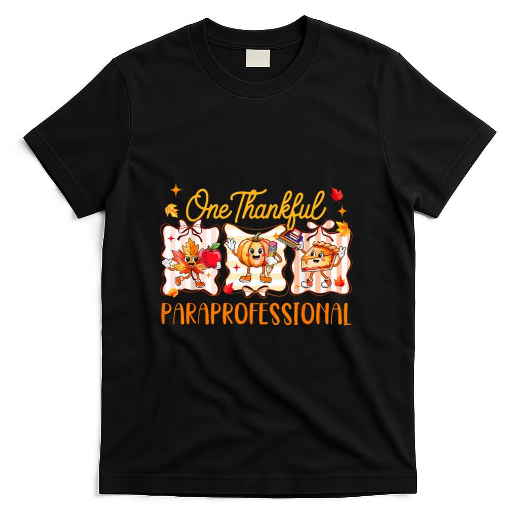 One Thankful Paraprofessional Thanksgiving Fall Pumpkin Pie T-Shirt