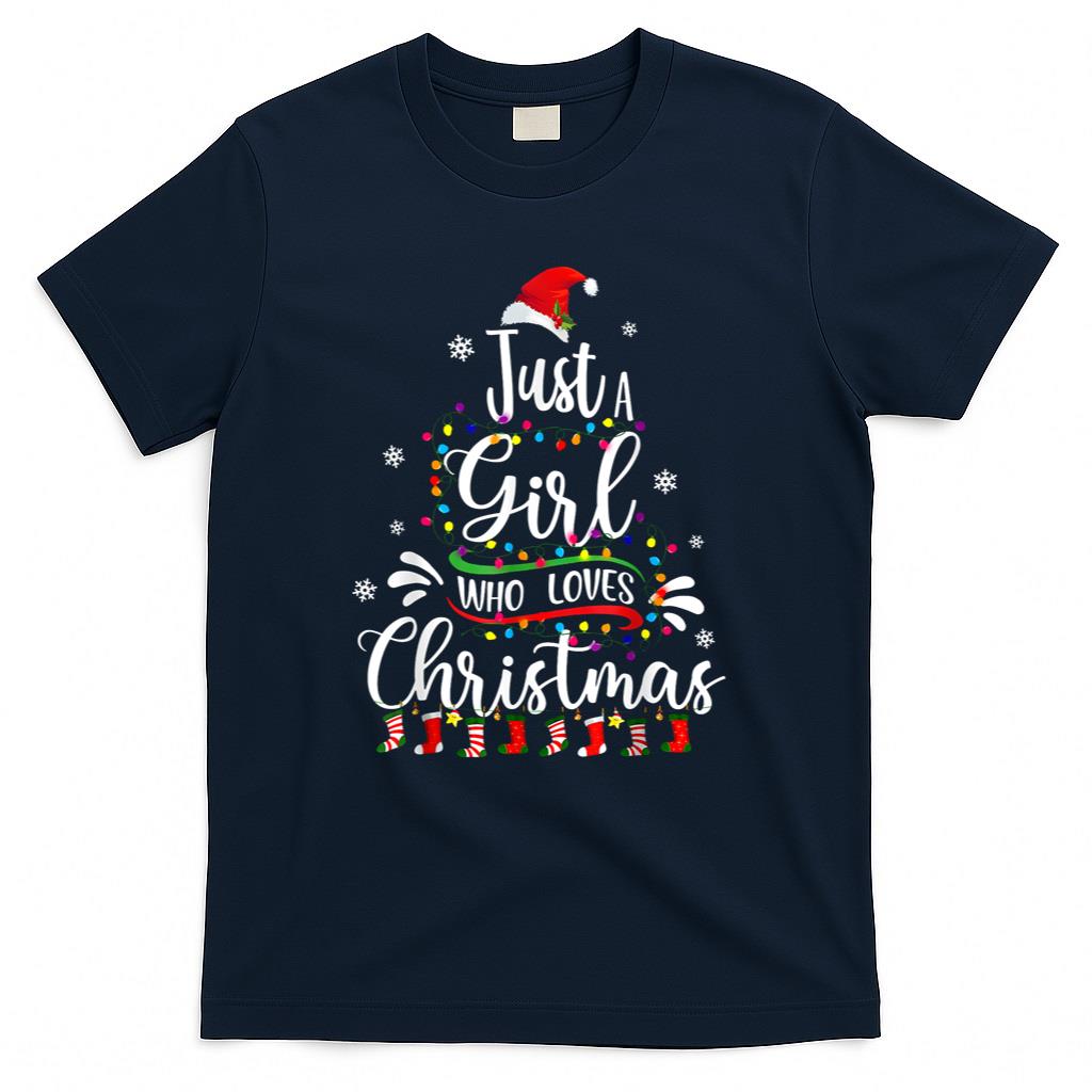 Merry Christmas Just A Girl Who Loves Christmas Tree Xmas T-Shirt