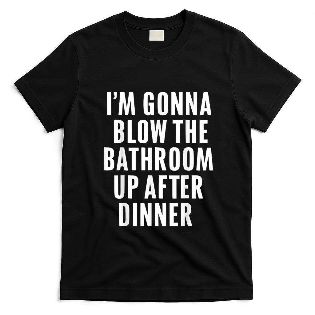 Funny Tees - Funny Blow the Bathroom Adult Humor Inappropriate Offensive T-Shirt