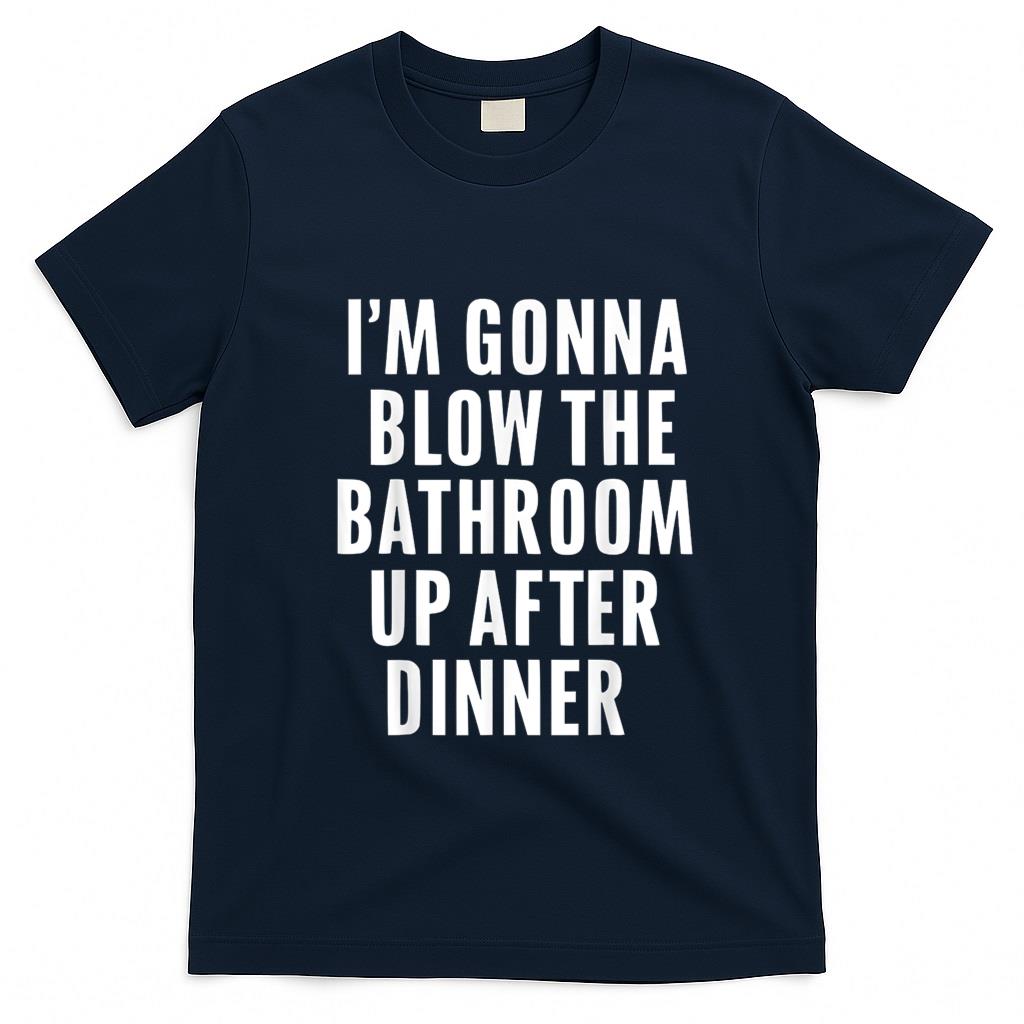 Funny Tees - Funny Blow the Bathroom Adult Humor Inappropriate Offensive T-Shirt