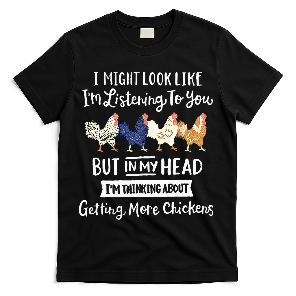 Funny Chicken Farmer Women Men Getting A Lot Chickens T-Shirt