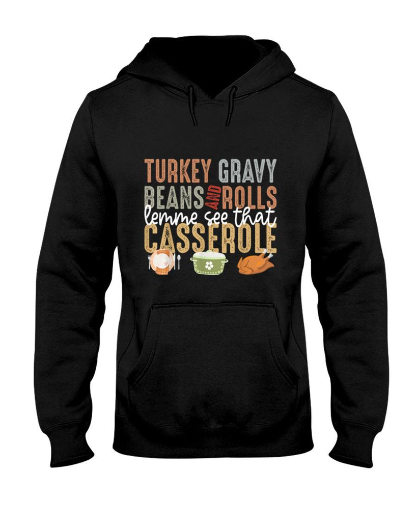 Turkey Gravy Beans And Rolls Let Me See That Casserole Fall T-Shirt