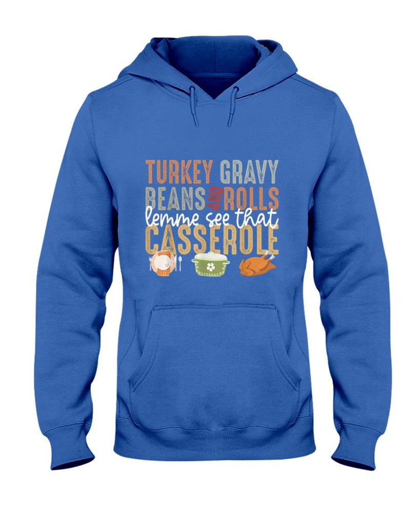 Turkey Gravy Beans And Rolls Let Me See That Casserole Fall T-Shirt
