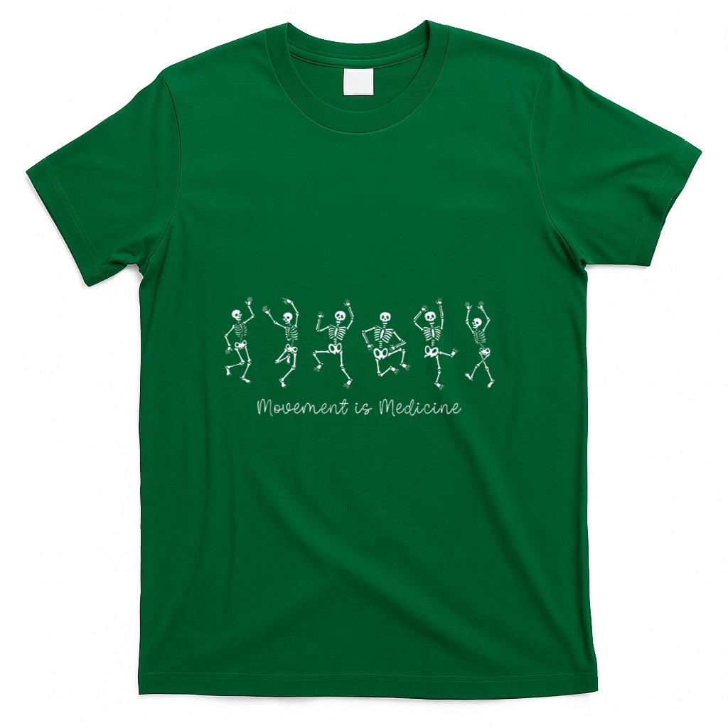 Movement Is Medicine Dancing Skeleton PT Physical Therapist T-Shirt