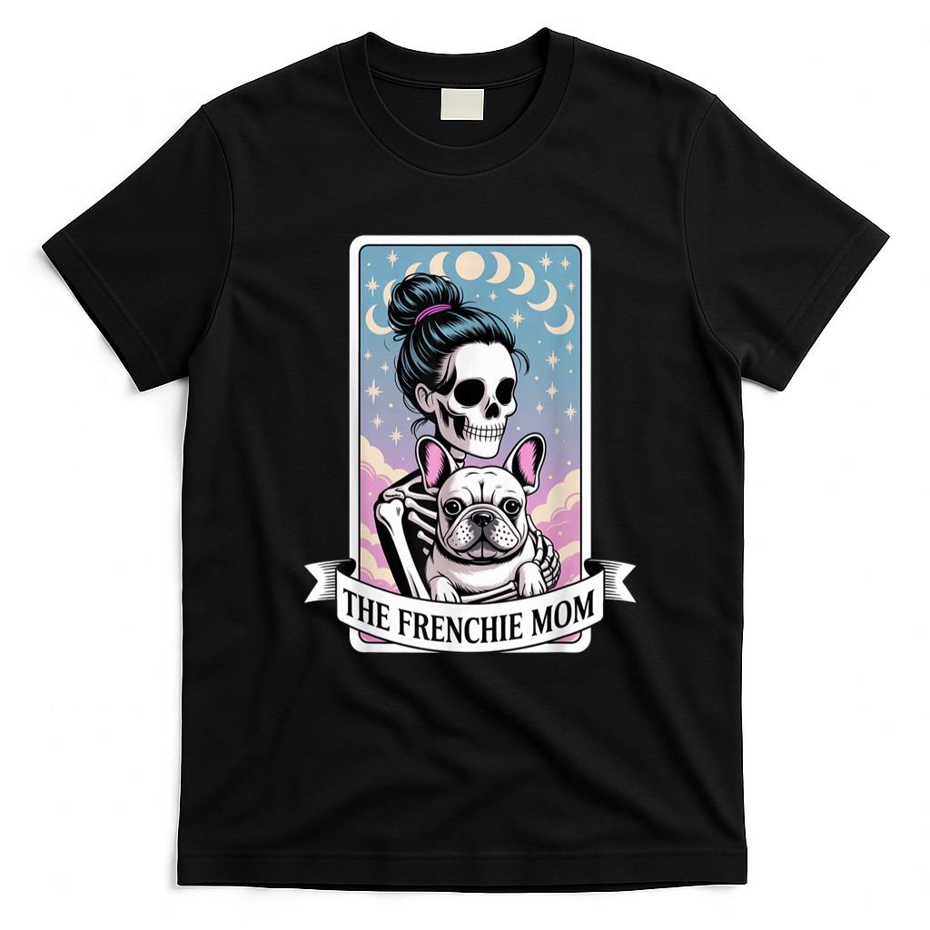 Pet Mom Halloween Shirt - The Frenchie Mom Skeleton Hug Tarot Card Halloween Dog Lover T-Shirt
