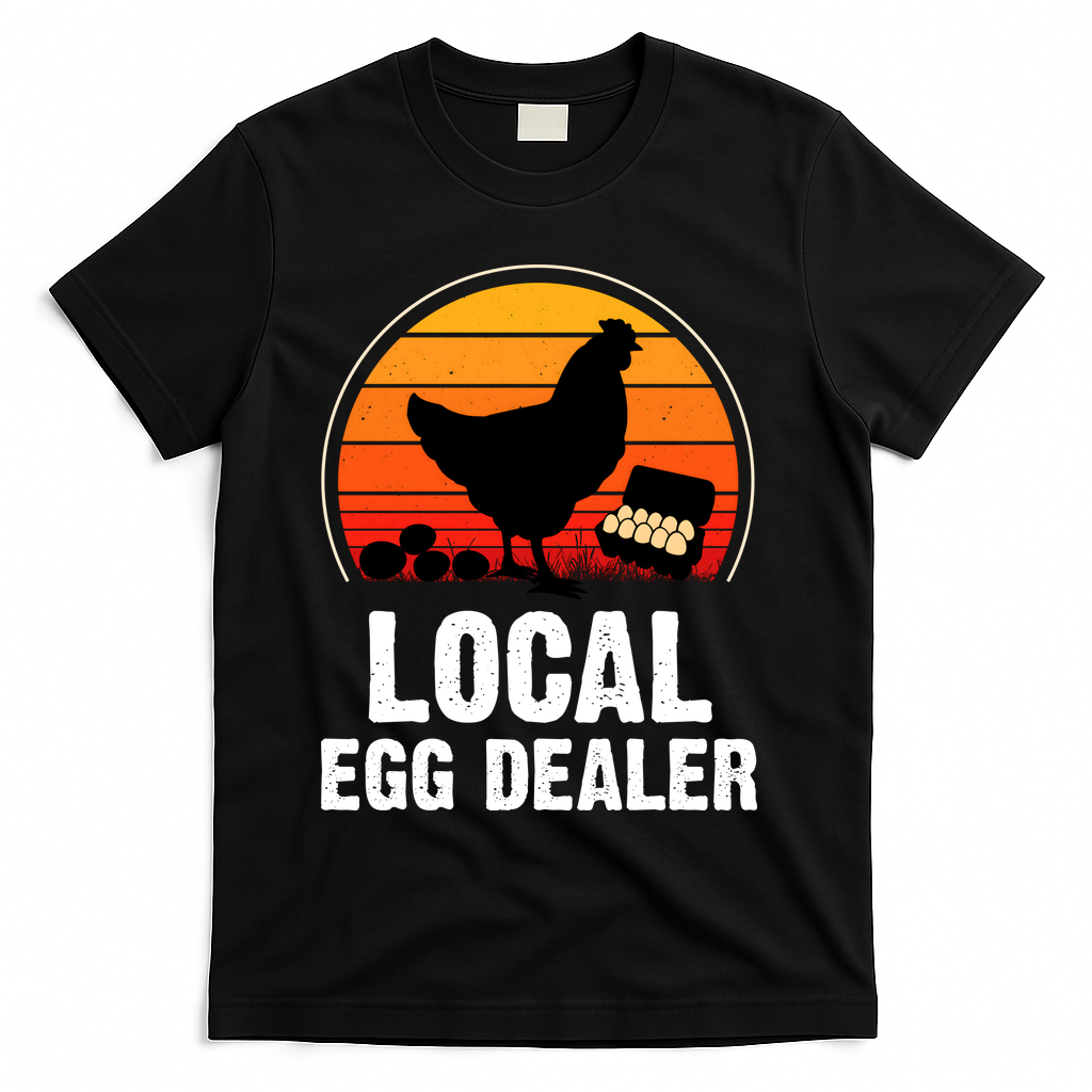 Local Egg Dealer Funny Retro Egg Peddler Chicken Egg Farmer T-Shirt