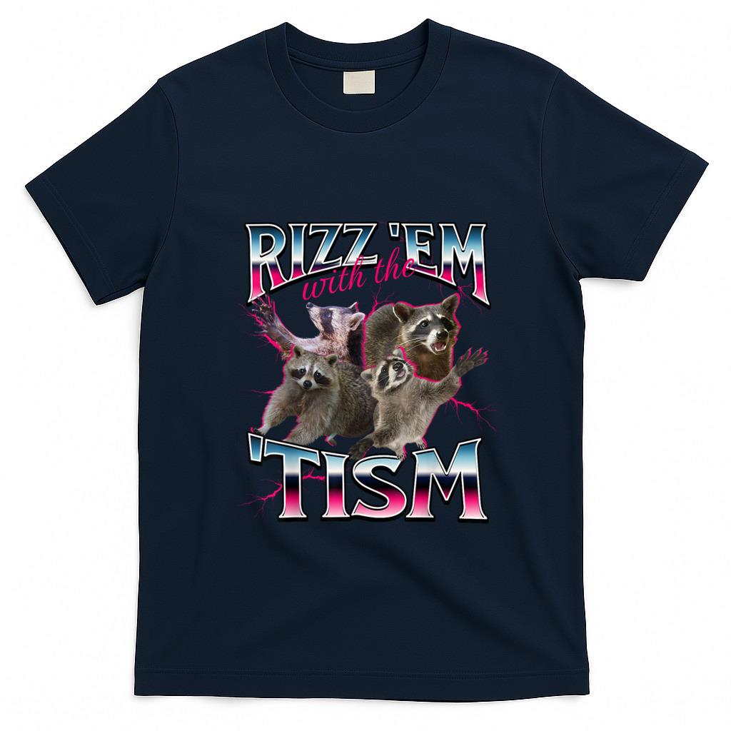 Funny Tees - Autism Funny Rizz Em With The Tism Meme Autistic Racoon T-Shirt