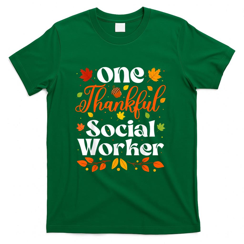 One Thankful Social Worker Thanksgiving Social Worker Fall T-Shirt
