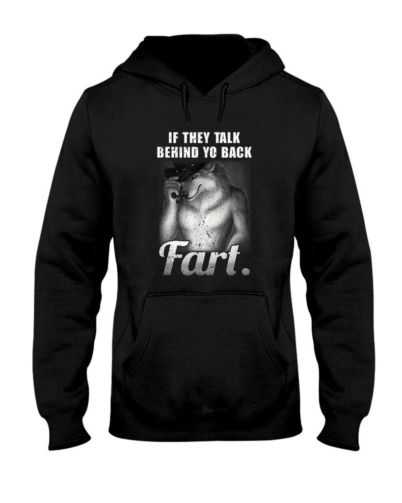 Funny Tees - Meme If They Talk Behind Your Back Fart Funny Oddly Specific T-Shirt