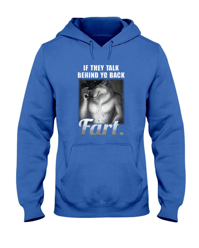 Funny Tees - Meme If They Talk Behind Your Back Fart Funny Oddly Specific T-Shirt