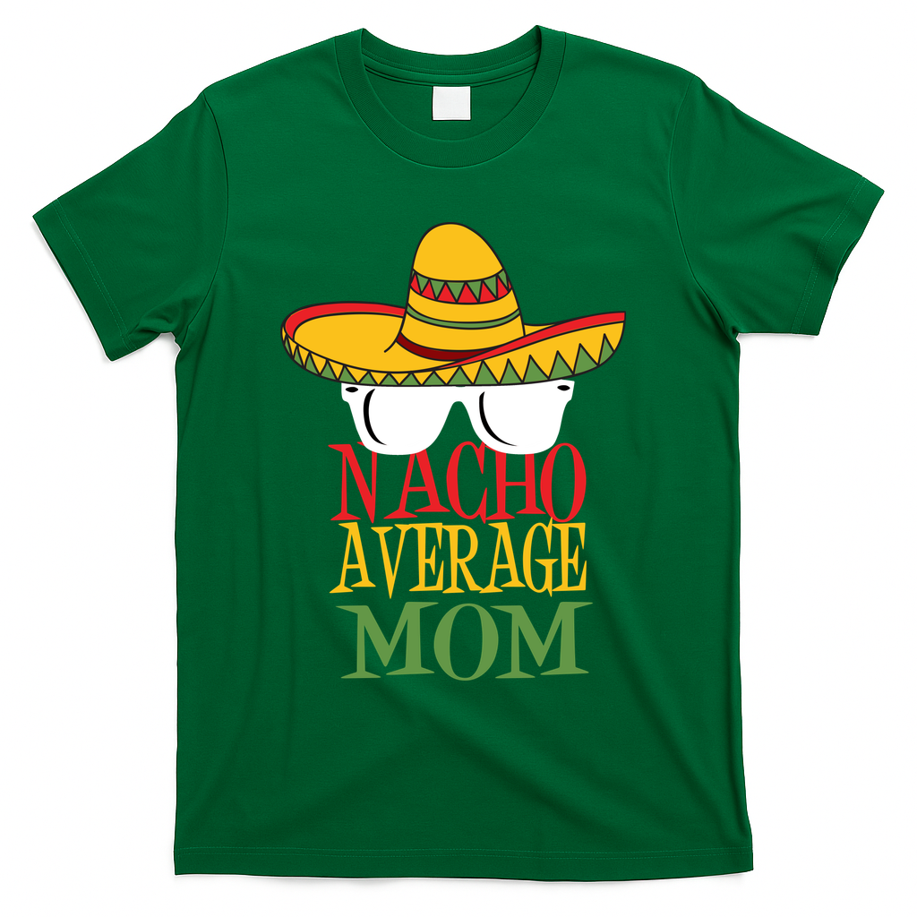 Nacho Average Mom T-Shirt