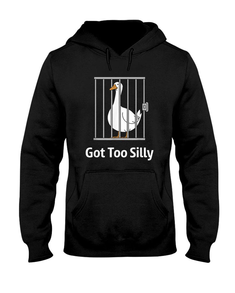 Funny Tees - Got Too Silly Funny Goose Pun Humor Shirt for Animal Lovers T-Shirt