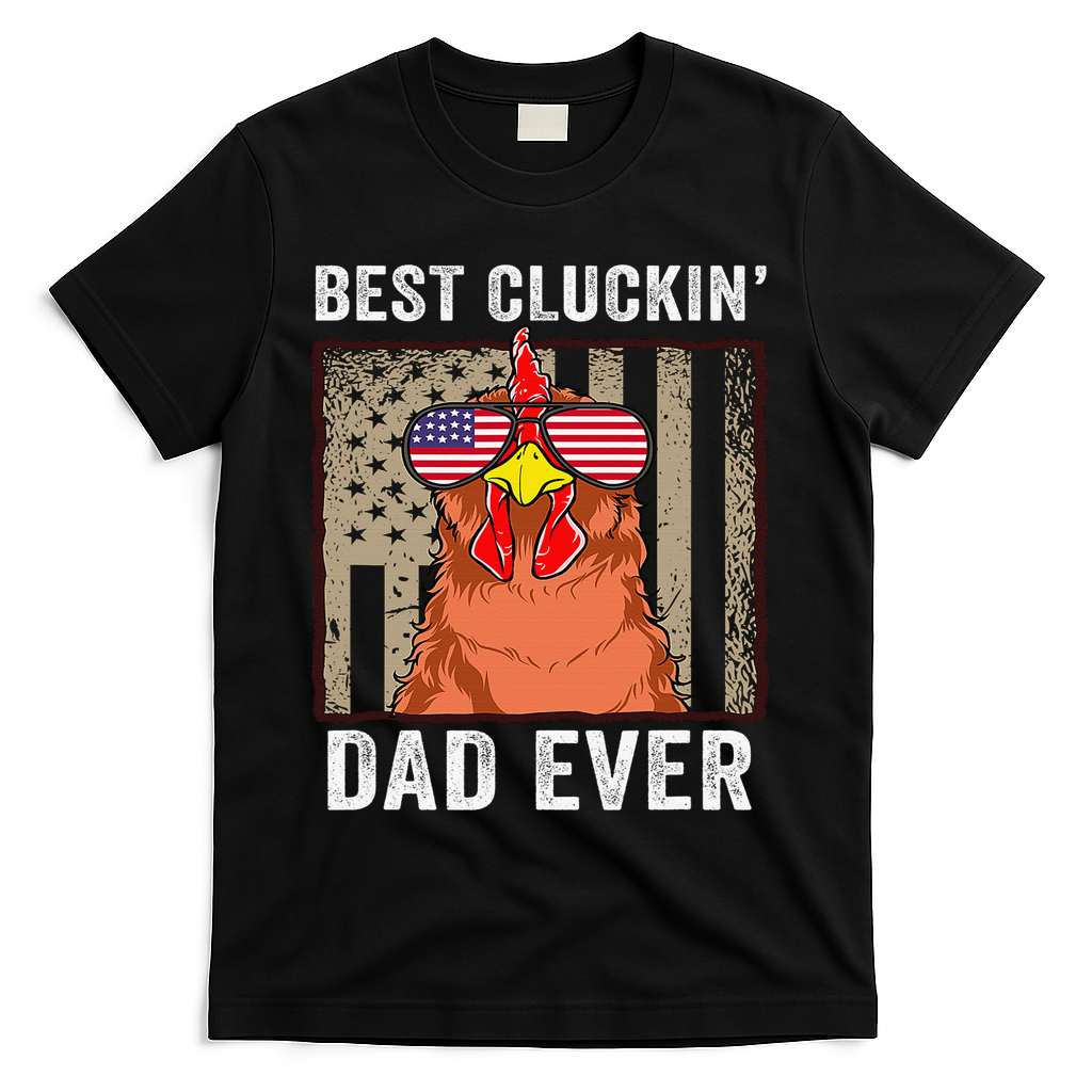 Chicken Funny Farm Best Cluckin' Dad Ever Chicken T-Shirt