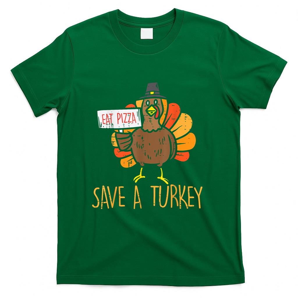 Save A Turkey Eat Pizza Funny Thanksgiving Men Women Kids T-Shirt