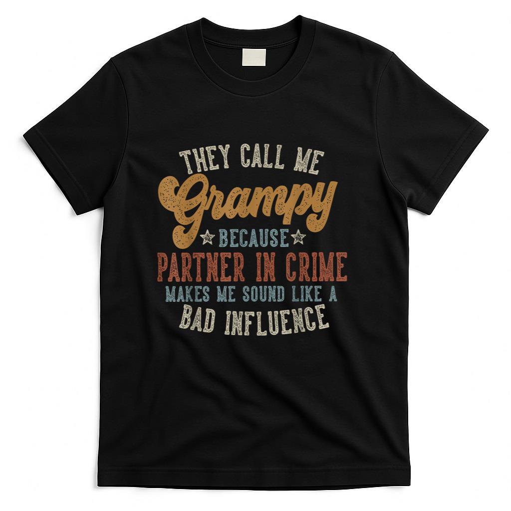 They Call Me Grampy Funny Fathers Day Grampy T-Shirt