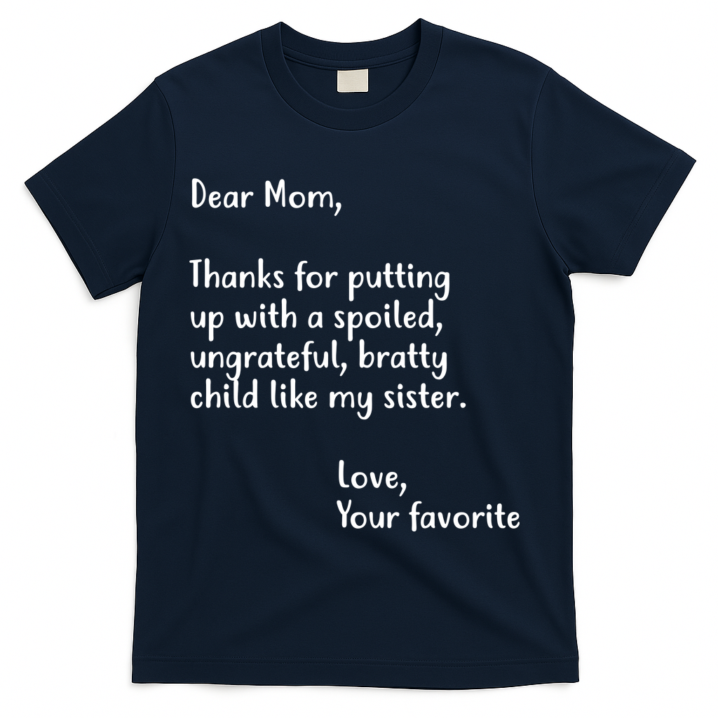 Funny Gift For Mothers Dear Mom (Sister) T-Shirt