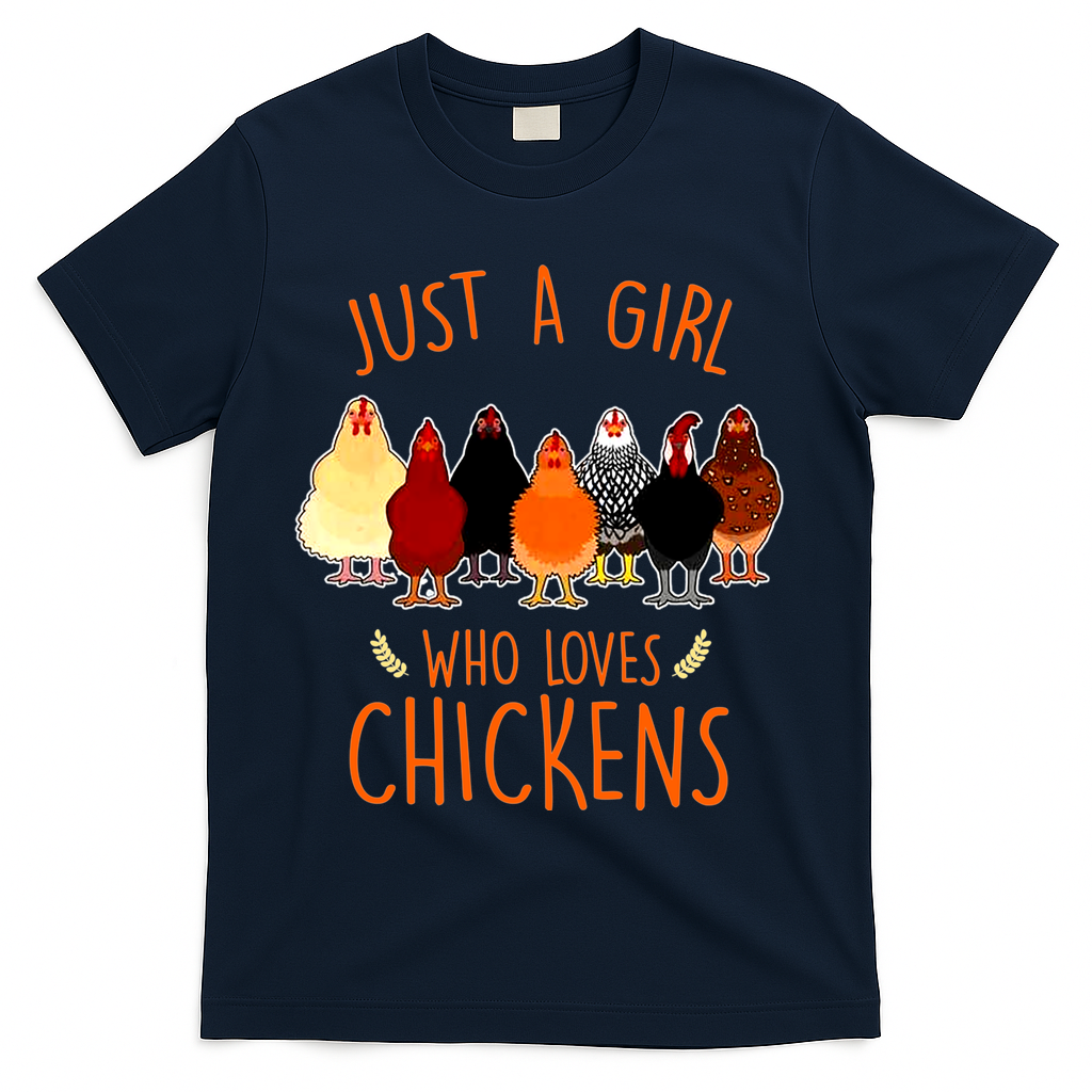 Funny Gift Just A Girl Who Loves Chickens T-Shirt