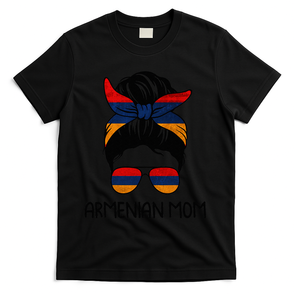 Armenian Mom Messy Bun Sunglasses Flag Mothers Day T-Shirt