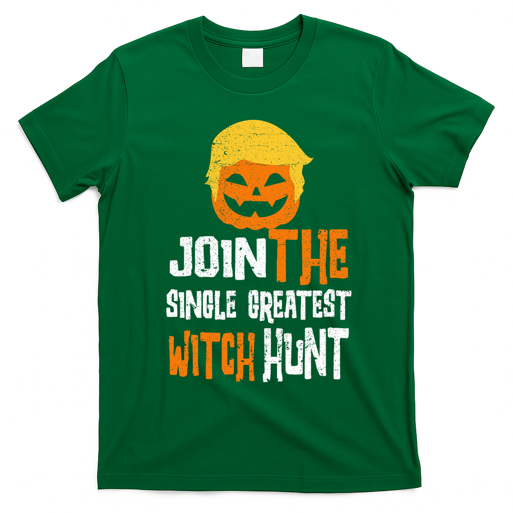 Anti-Trump Halloween Pumpkin Join Single Greatest Witch Hunt T-Shirt - Irish Green