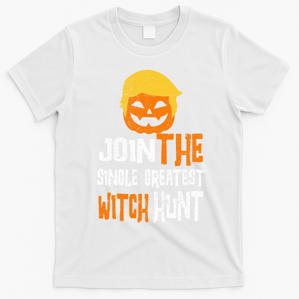 Anti-Trump Halloween Pumpkin Join Single Greatest Witch Hunt T-Shirt - White