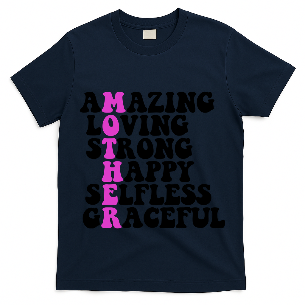 Amazing Mother Quote Cute Gift T-Shirt