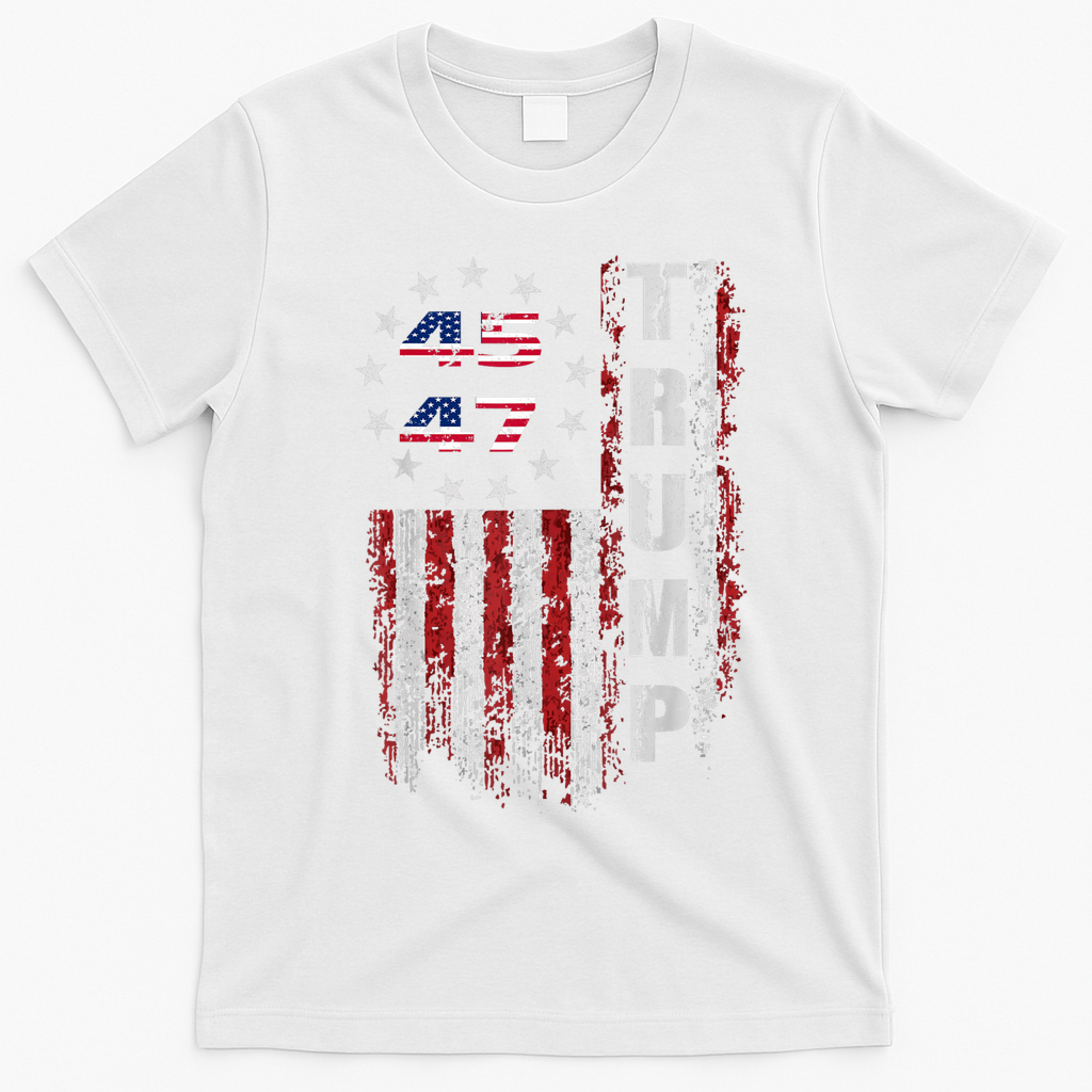 American Made Trump Merchandise Trump 45 47 Flag 2025 T-Shirt - White