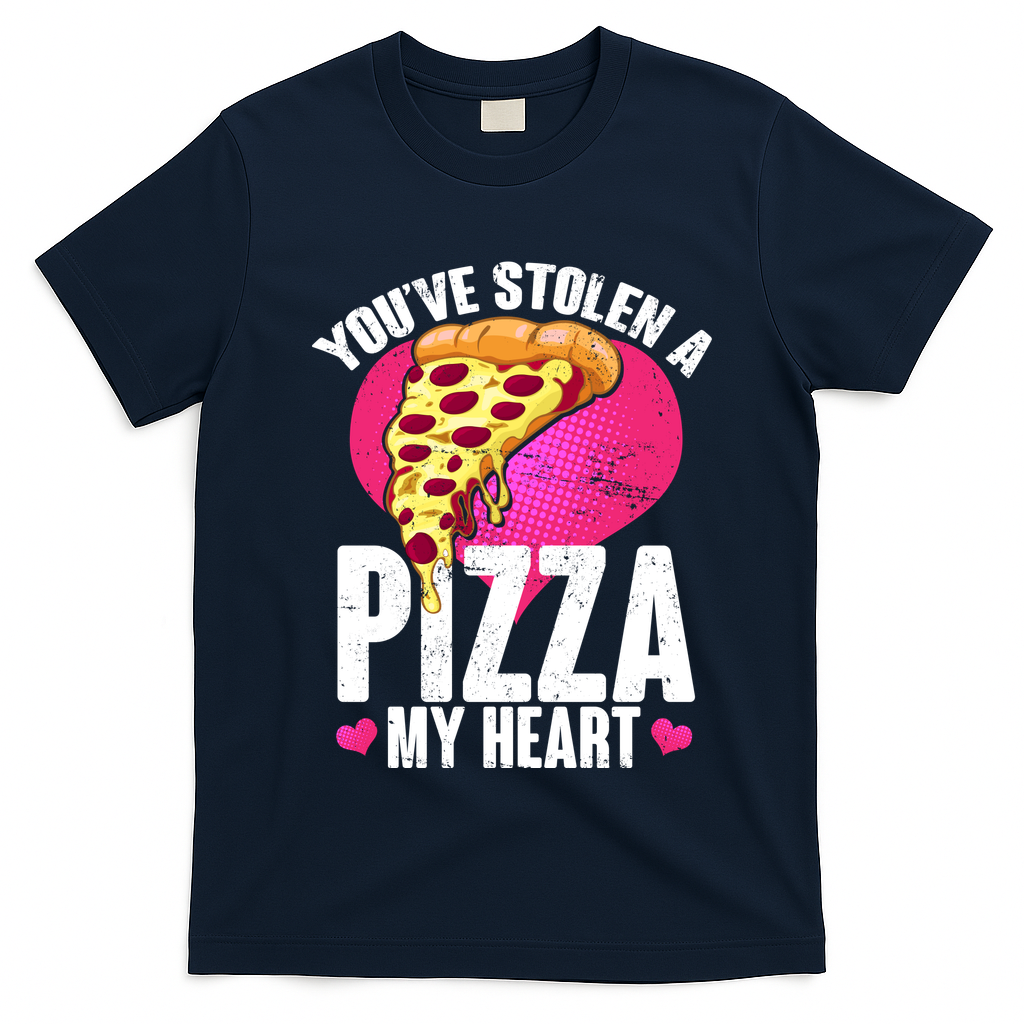 You've Stolen A Pizza My Heart T-Shirt