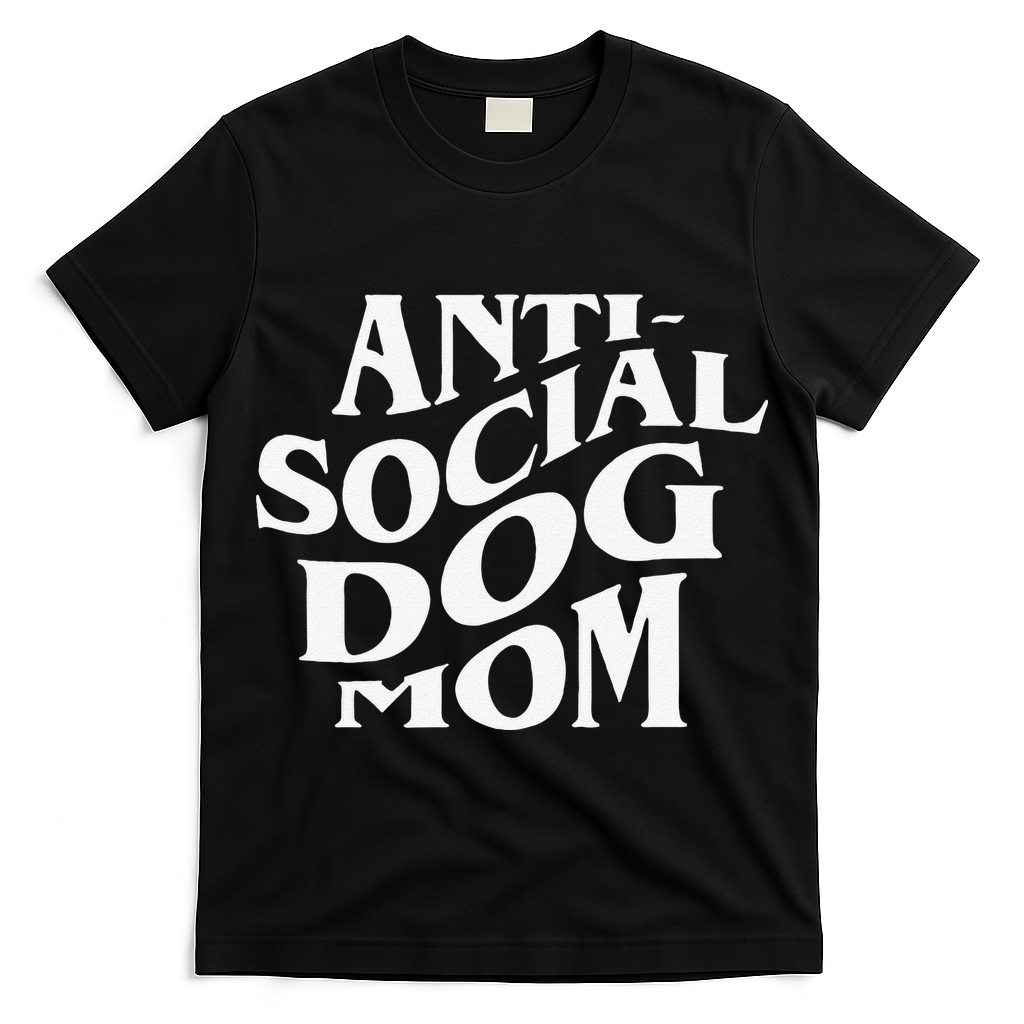 Anti Social Dog Mom Happy Mothers Day Funny Dog Lovers T-Shirt