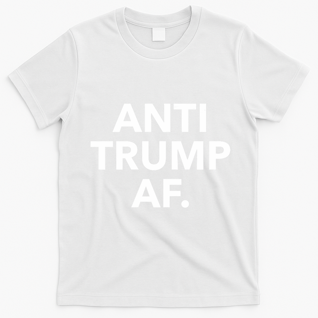 Anti Trump Af T-Shirt - White