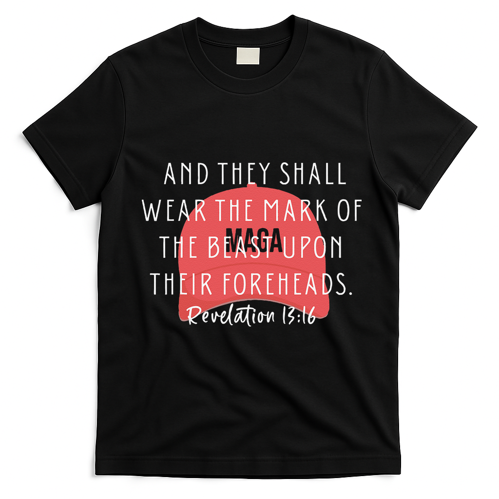 Anti Trump Bible Verse And They Shall Wear The Mark Feminist T-Shirt - Black