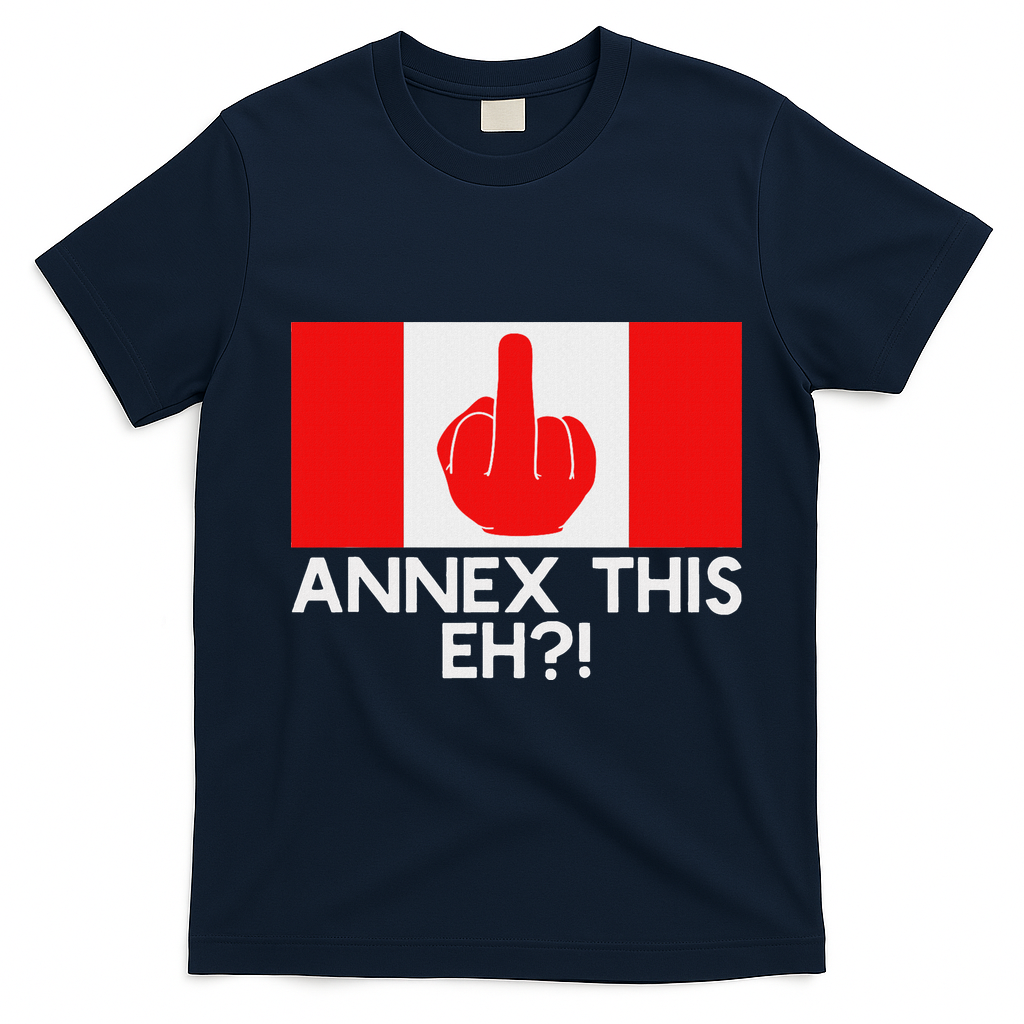 Annex This Eh! Pro Canada Flag For Anti Trump Canadian T-Shirt - Navy Blue
