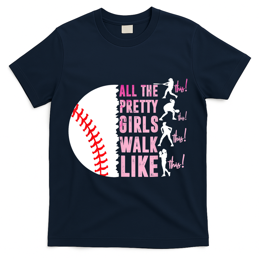 All The Pretty Girl Walk Funny Like This Baseball Player  T-Shirt - Navy