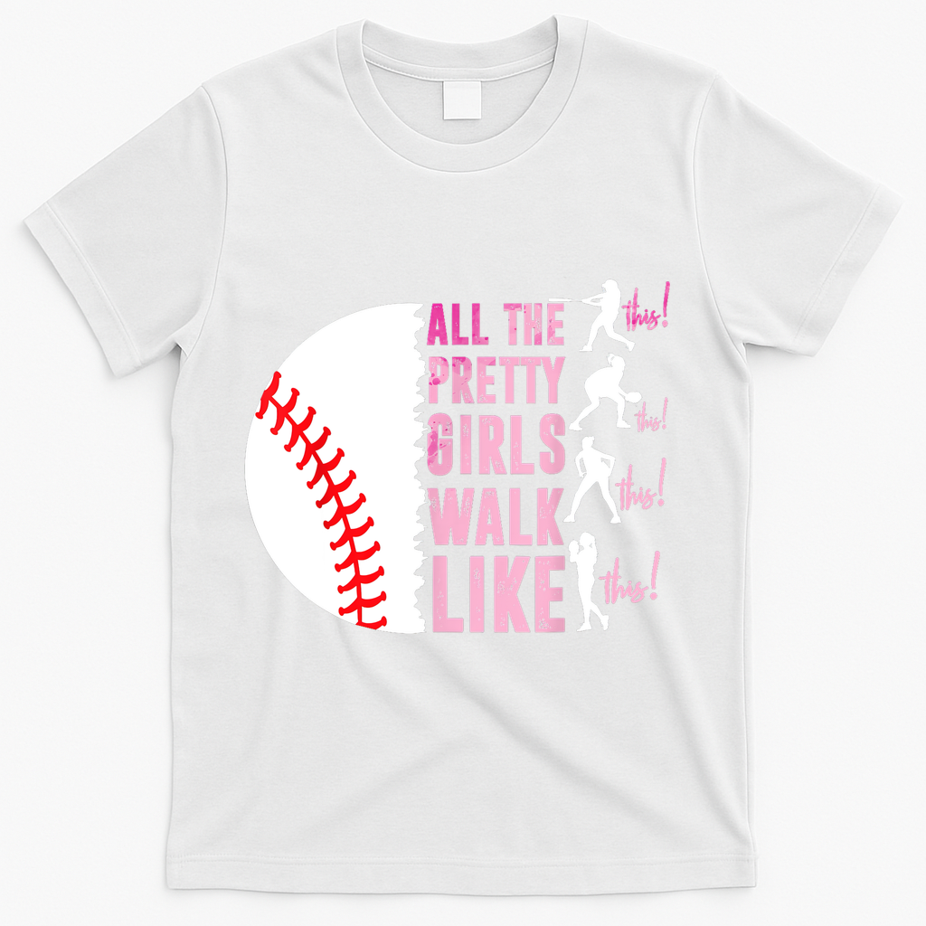 All The Pretty Girl Walk Funny Like This Baseball Player  T-Shirt - White