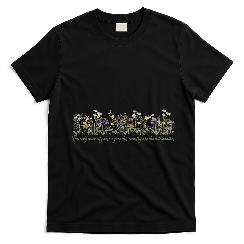 Anti Trump Wildflowers Corrupt Billionaires T-Shirt - Black
