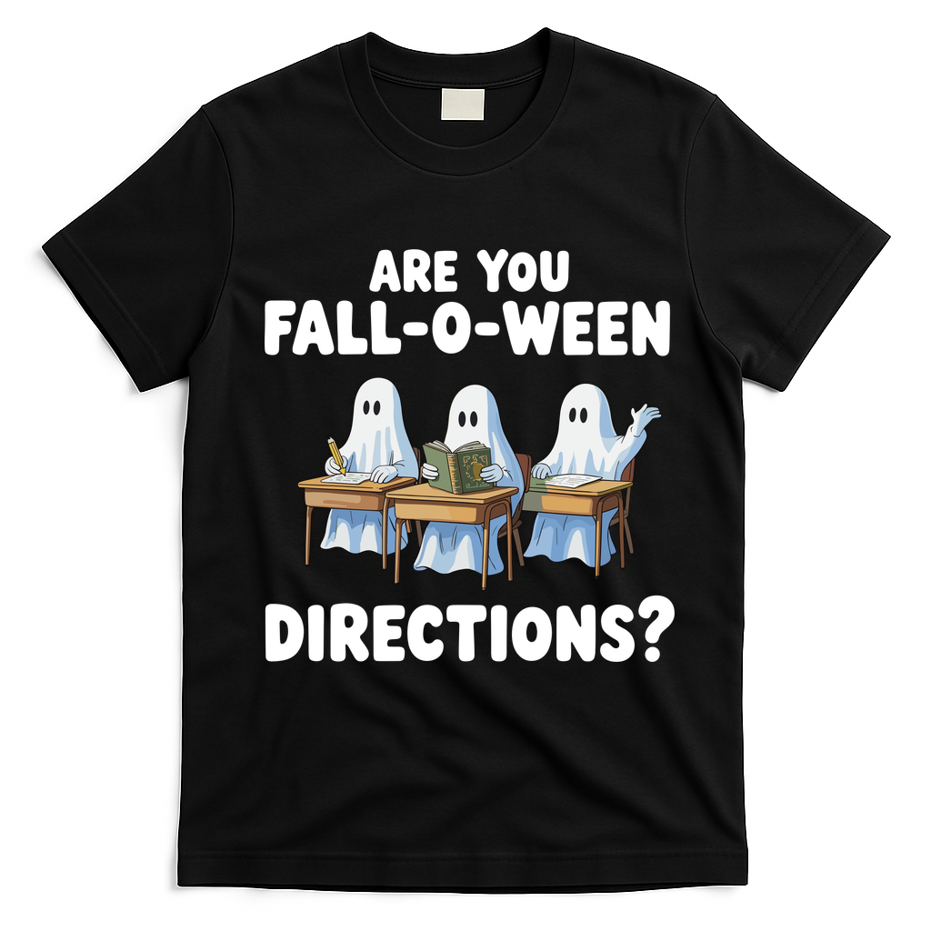 Are You Fall O Ween Directions Funny Teacher Halloween Ghosts T-Shirt - Black