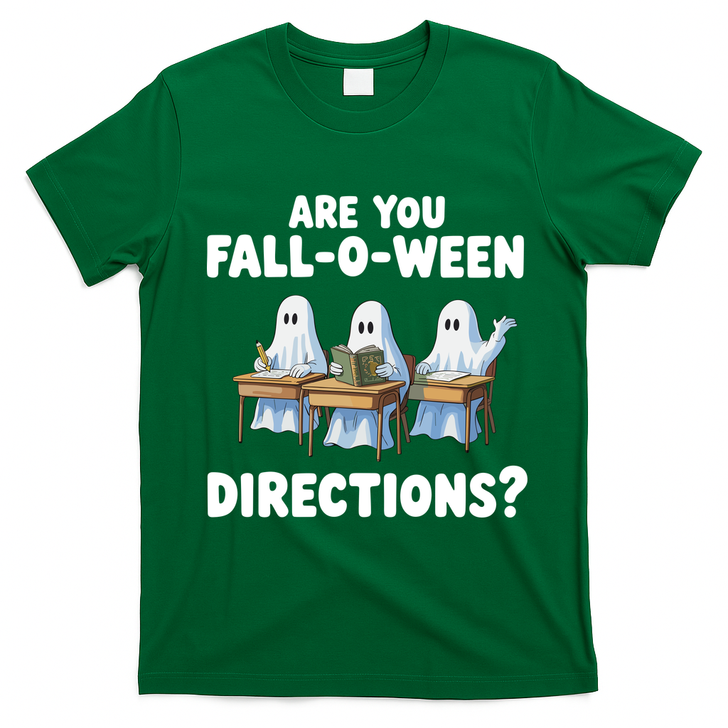Are You Fall O Ween Directions Funny Teacher Halloween Ghosts T-Shirt - Irish Green