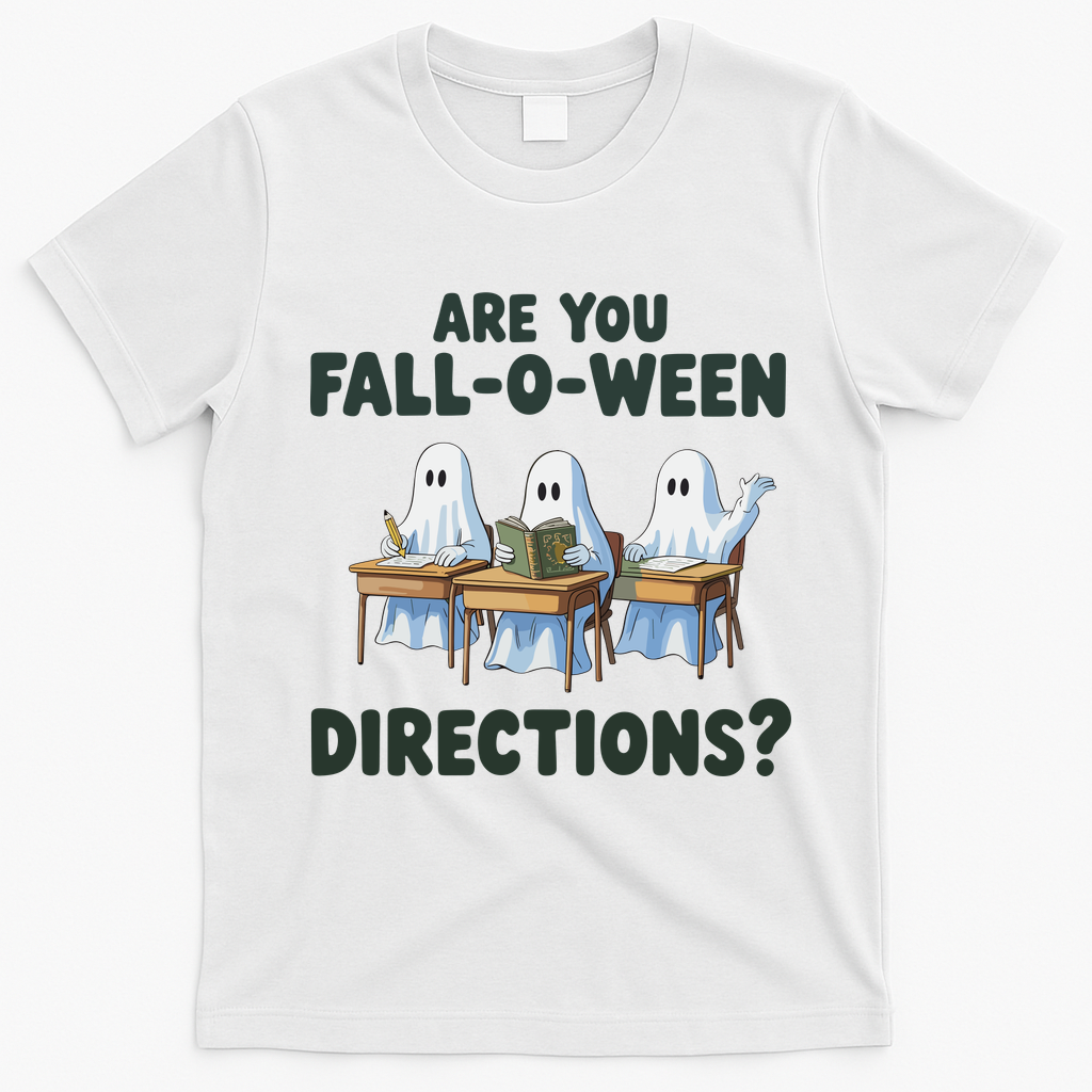 Are You Fall O Ween Directions Funny Teacher Halloween Ghosts T-Shirt - White