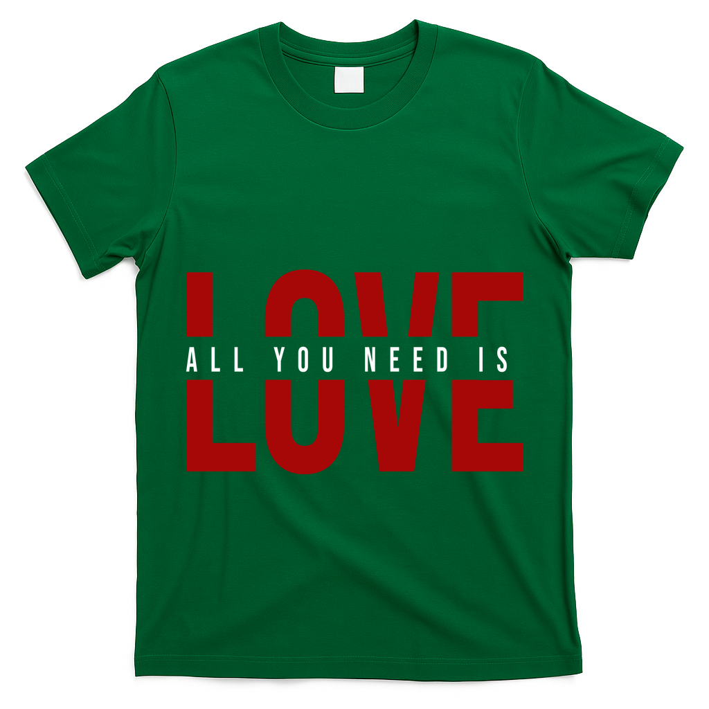 All You Need Is Love Cute Gift T-Shirt
