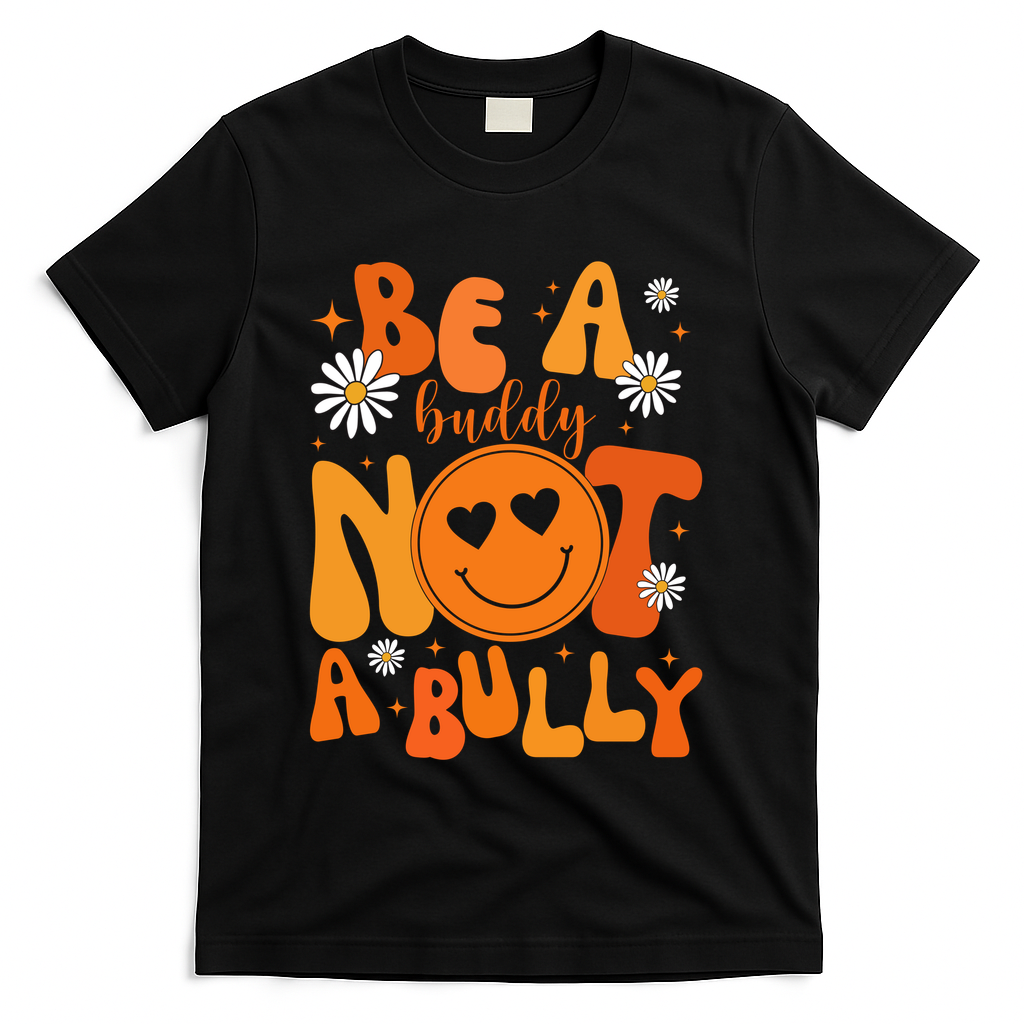 Be A Buddy Not A Bully Unity Day Anti Bullying T-Shirt - Black