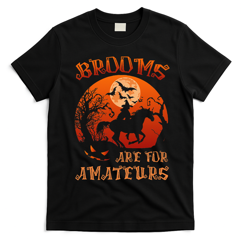 Brooms Are For Amateurs Halloween T-Shirt - Black