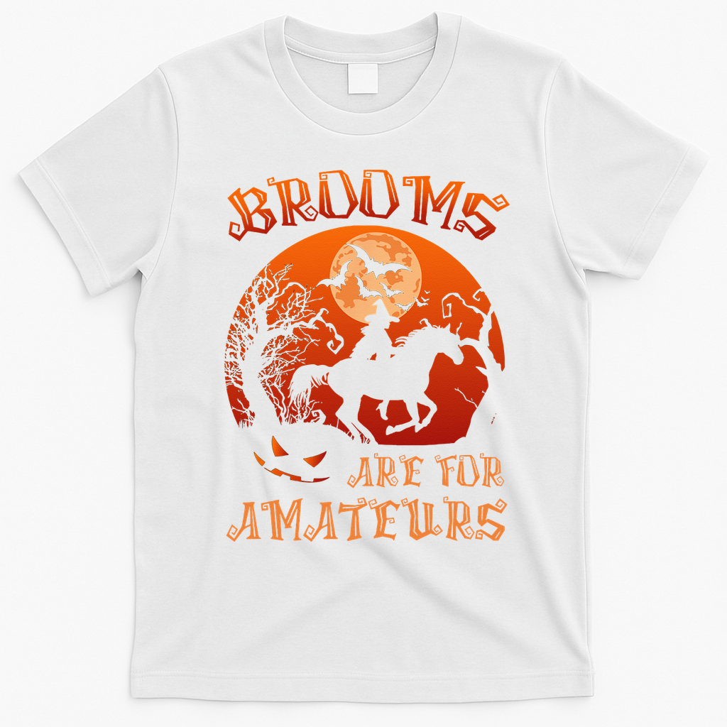 Brooms Are For Amateurs Halloween T-Shirt - White